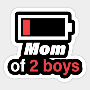 Mom of 2 Boys: Double the Trouble, Double the Fun Sticker